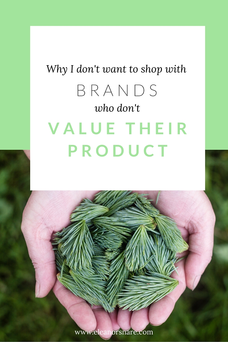 Why I don't want to shop with brands who don't value their product - Eleanor Snare