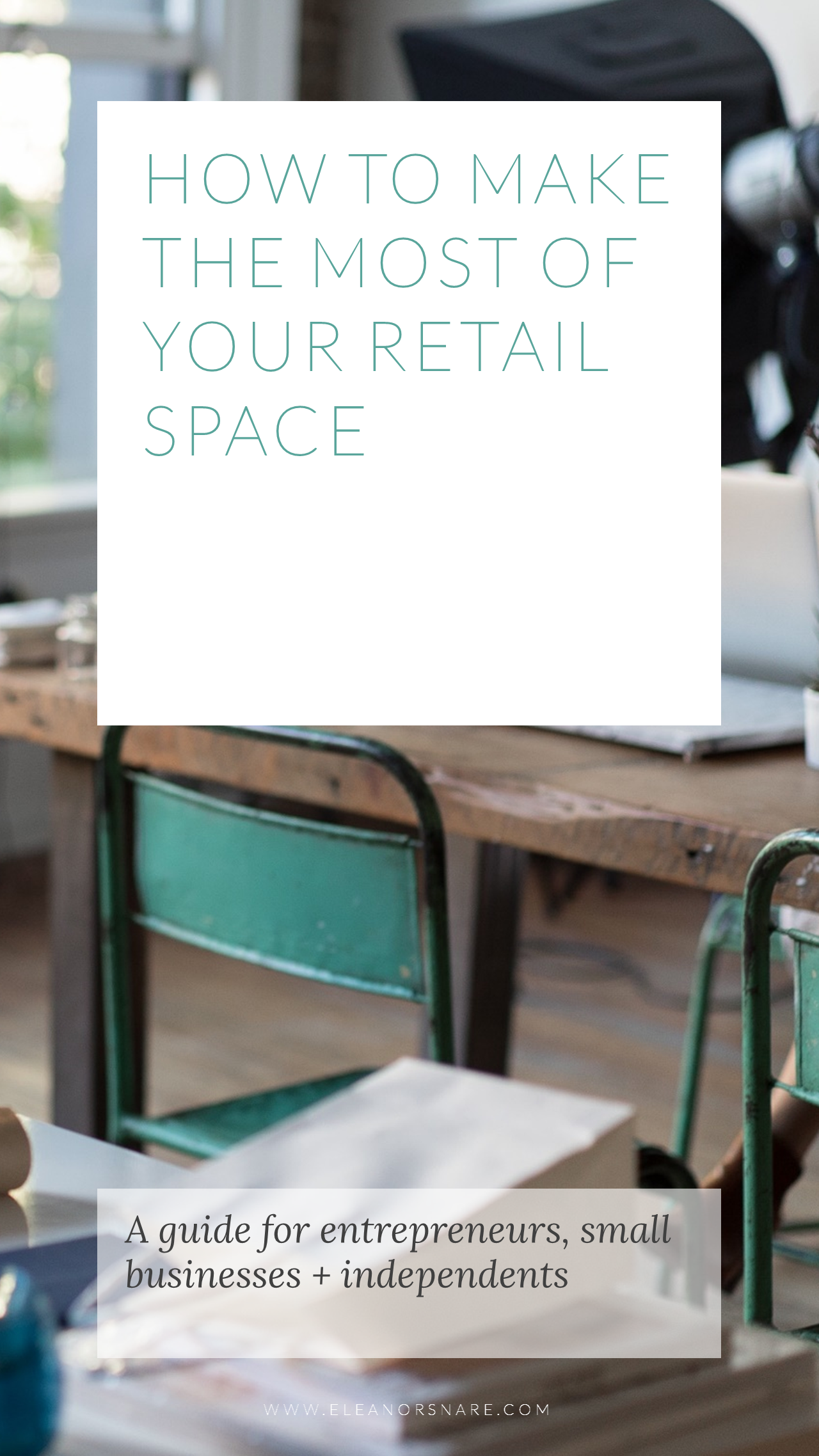 How to Make the Most of Your Retail Space - Eleanor Snare