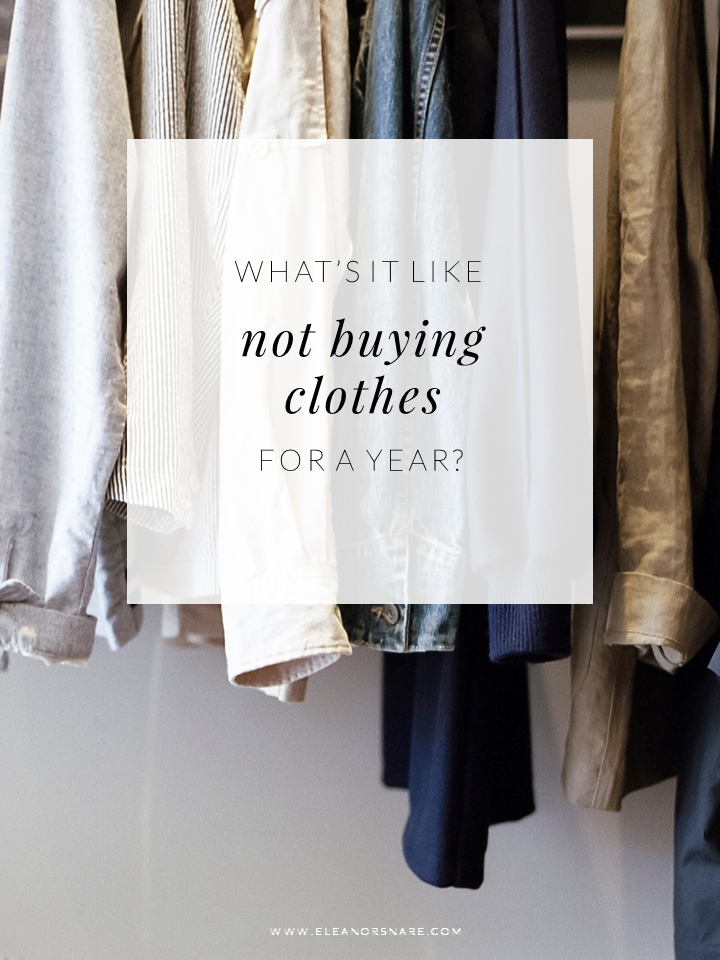What's It Like Not Buying Clothes for A Year - Eleanor Snare - Image of wardrobe and post title